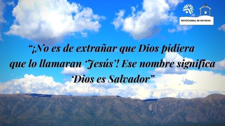 “¡No es de extrañar que Dios pidiera que lo llamaran ‘Jesús’! Ese nombre significa ‘Dios es Salvador” - Cita del Devocional de Navidad de Cristo Para Todas Las Naciones CPTLN Chile "Salvador" - 29/12/2020
