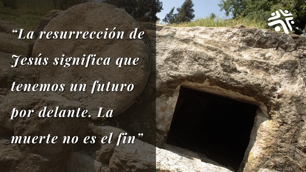 Por qué es importante la resurrección de Jesús CPTLN Chile