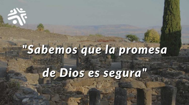 Sabemos que la promesa de Dios es segura - Frase destacada del devocional cristiano de Cristo Para Todas Las Naciones CPTLN Chile - 13/07/2022