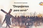"Despojarnos para servir"