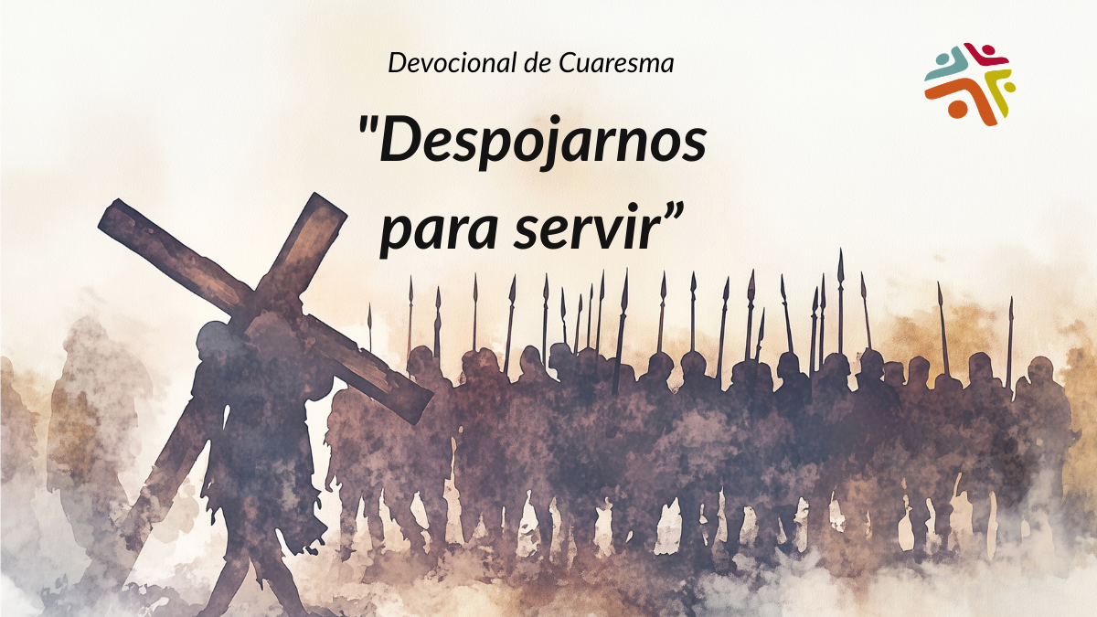 "Despojarnos para servir"